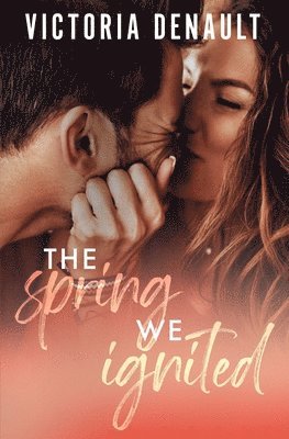 Victoria Denault - Spring We Ignited, Häftad
