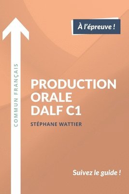 Stéphane Wattier, Stéphane Wattier - Production orale DALF C1, Häftad