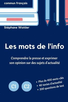 Stéphane Wattier - Les mots de l'info C1-C2, Häftad