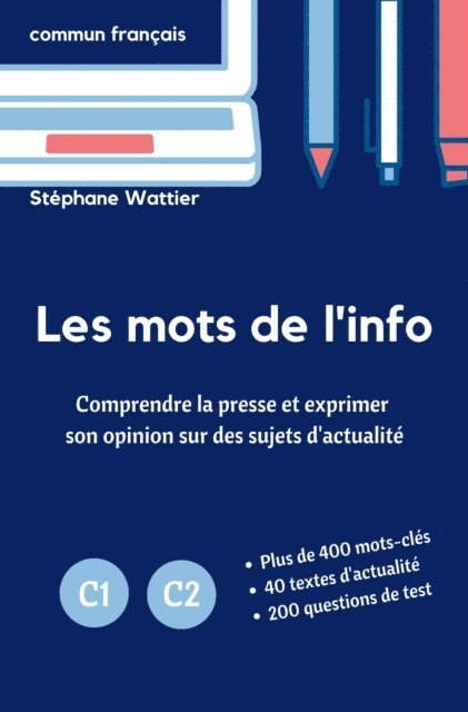 Stephane Wattier - Les mots de l'info C1-C2, E-bok