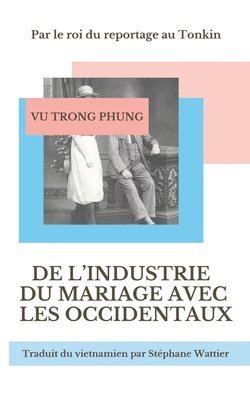 Trong Phung Vu - De l'industrie du mariage avec les Occidentaux, Häftad