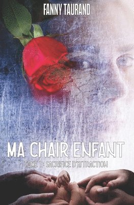 Fanny Taurand - Ma chair enfant 1, Häftad