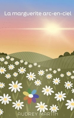 Audrey Martin - marguerite arc-en-ciel, Häftad. Tillgänglighet: Lägg i varukorg