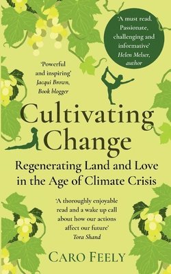 Caro Feely - Cultivating Change, Häftad. Tillgänglighet: Lägg i varukorg