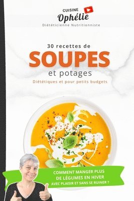Ophélie Chesneau Lamotte - 30 recettes de Soupes et Potages, Häftad. Tillgänglighet: Tillfälligt slut