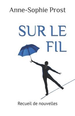 Anne-Sophie Prost - Sur Le Fil, Häftad
