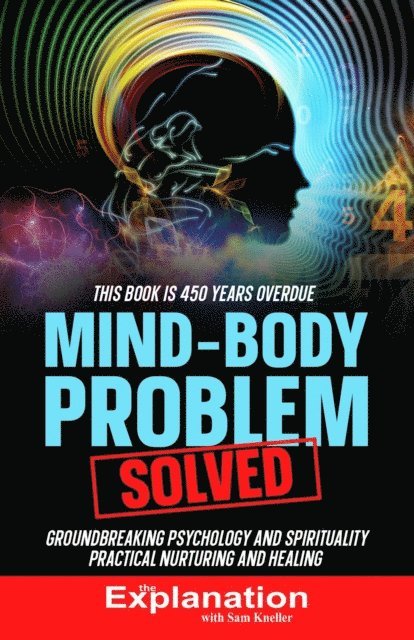 Sam Kneller - Mind-Body Problem Solved, E-bok