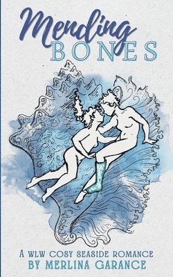 Merlina Garance - Mending Bones, Häftad