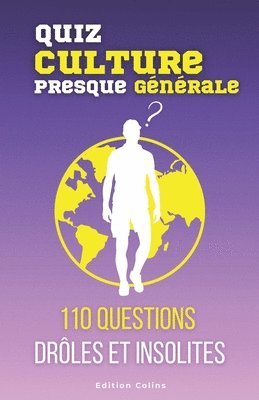 Edition Colins - Parce que tu es toujours imbattable au quiz - Spécial Culture (presque) générale, Häftad