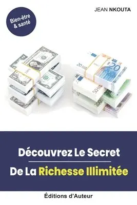 Jean Nkouta - Découvrez Le Secret De La Richesse Illimitée, Häftad. Tillgänglighet: Lägg i varukorg