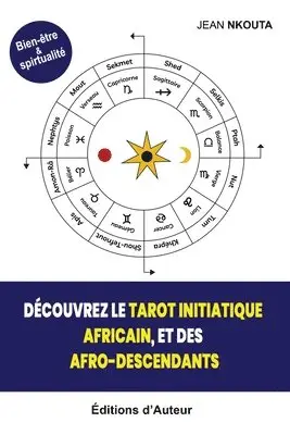 Jean Nkouta - Decouvrez Le Tarot Initiatique Africain, Et Des Afro-Descendants, Häftad. Tillgänglighet: Lägg i varukorg