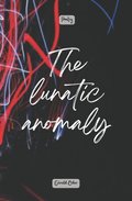 lunatic anomaly