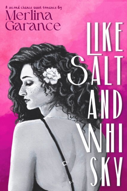 Merlina Garance - Like Salt And Whisky, E-bok
