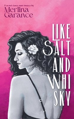 Merlina Garance - Like Salt And Whisky, Häftad