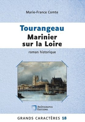 Marie-France Comte - Tourangeau marinier sur la Loire, Häftad