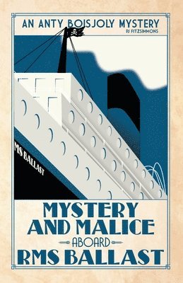 Pj Fitzsimmons - Mystery and Malice aboard RMS Ballast, Häftad