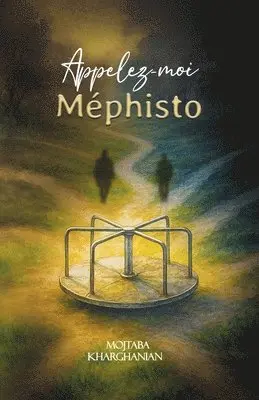 Mojtaba Kharghanian - Appelez-moi Méphisto, Häftad. Tillgänglighet: Lägg i varukorg