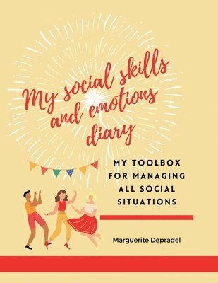 Marguerite Depradel - My social skills and emotions diary, Häftad. Tillgänglighet: Lägg i varukorg