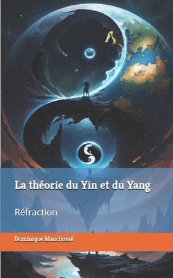 Dominique Mauchossé - théorie du Yin et du Yang, Häftad