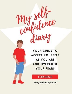 Marguerite Depradel - My self-confidence diary for boys, Häftad. Tillgänglighet: Lägg i varukorg
