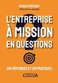 L'entreprise à mission en questions:(en réponses et en pratique)