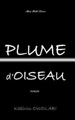 Kabirou Owolabi, Mon Petit Livre - Plume d'Oiseau, Häftad. Tillgänglighet: Lägg i varukorg