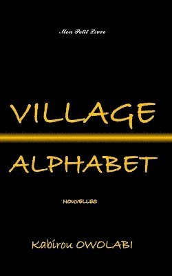 Kabirou Owolabi, Mon Petit Livre - Village Alphabet, Häftad. Tillgänglighet: Lägg i varukorg