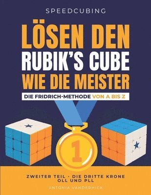 Antonia Vanderhick - Ich Löse den Rubik's cube wie die Meister. Die Fridrich Methode von A bis Z., Häftad. Tillgänglighet: Lägg i varukorg