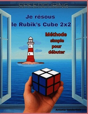 Antonia Vanderhick - Je résous le Rubik's Cube 2x2, Häftad. Tillgänglighet: Lägg i varukorg