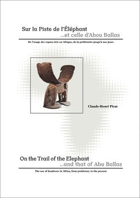 Claude-Henri Pirat - On the Trail of the Elephant, Inbunden