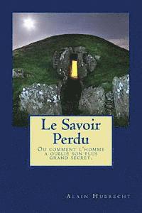Alain Hubrecht - Le Savoir Perdu, Häftad