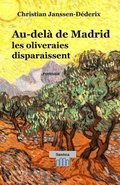 Au-del de Madrid les oliveraies disparaissent