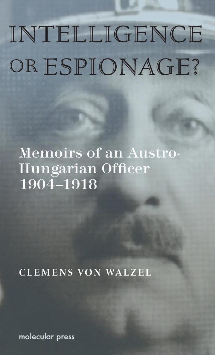 Clemens Von Walzel - Intelligence or Espionage?, Inbunden