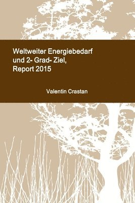 Valentin Crastan - Weltweiter Energiebedarf und 2-Grad-Ziel, Report 2015, Häftad