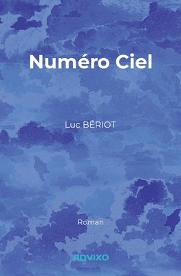 Luc Bériot - Numéro Ciel, Häftad