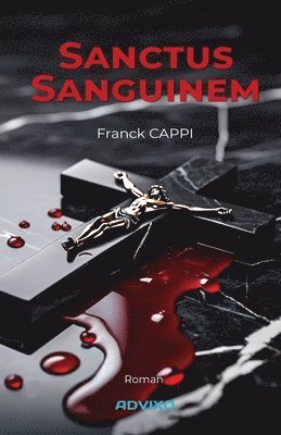 Franck Cappi - Sanctus Sanguinem, Häftad