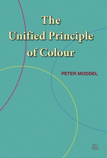 Peter Moddel - Unified Principle of Colour, E-bok