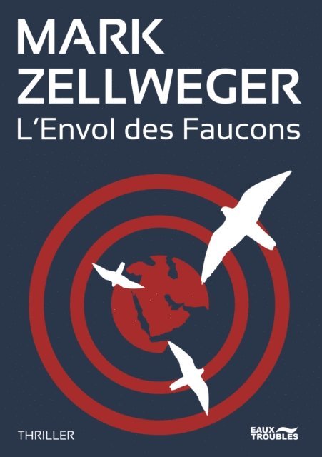 Mark Zellweger - L'Envol des Faucons, E-bok