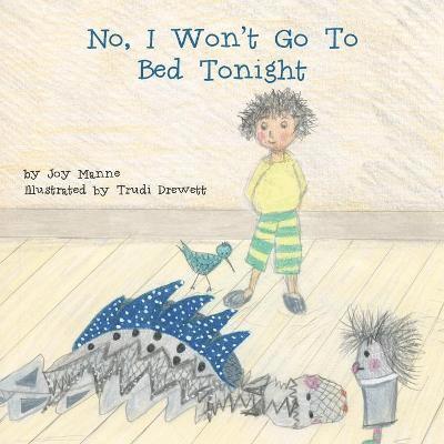 Joy Manne - No, I Won't Go to Bed Tonight, Häftad