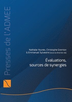 Les Presses l'ADMEE, Nathalie Younès, Christophe Gremion, Emmanuel Sylvestre - Évaluations, sources de synergies, Häftad