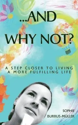 Sophie Burrus-Müller - ...And Why Not?, Häftad. Tillgänglighet: Lägg i varukorg