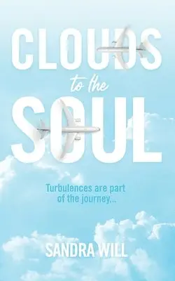 Sandra Will - Clouds to the Soul, Häftad. Tillgänglighet: Tillfälligt slut