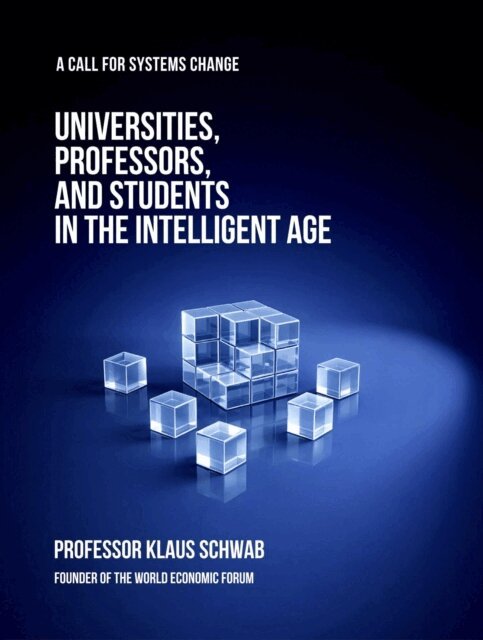 Klaus Schwab - Universities, Professors, and Students in the Intelligent Age, E-bok