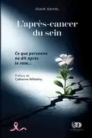 Diane Daniel - L'après-cancer du sein - Ce que personne ne dit après le rose..., Häftad. Tillgänglighet: Lägg i varukorg