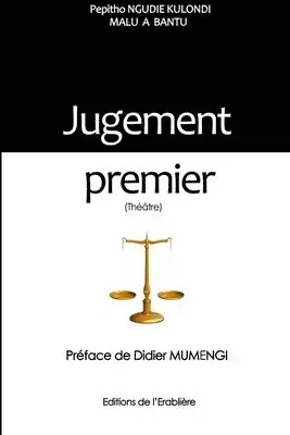 René Gabri Ngudie Kulondi Malu a Bantu - Jugement premier, Häftad. Tillgänglighet: Lägg i varukorg