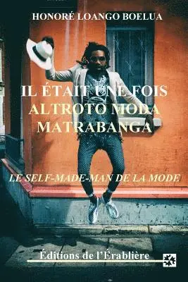 Honore Loango - Il etait une fois Altroto Moda Matrabanga, Häftad. Tillgänglighet: Lägg i varukorg