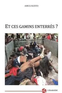 Amuli Kizito - Et ces gamins enterrés ?, Häftad. Tillgänglighet: Lägg i varukorg