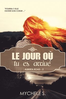 Mychele S - Alberta Road - 2 Le jour où tu es arrivé, Häftad