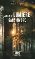 Jacques Carignan - Jamais de lumière sans ombre, Häftad. Tillgänglighet: Lägg i varukorg