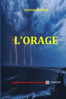Elinor Moanda - L'orage, Häftad. Tillgänglighet: Lägg i varukorg